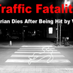 Traffic Fatality– pedestrian